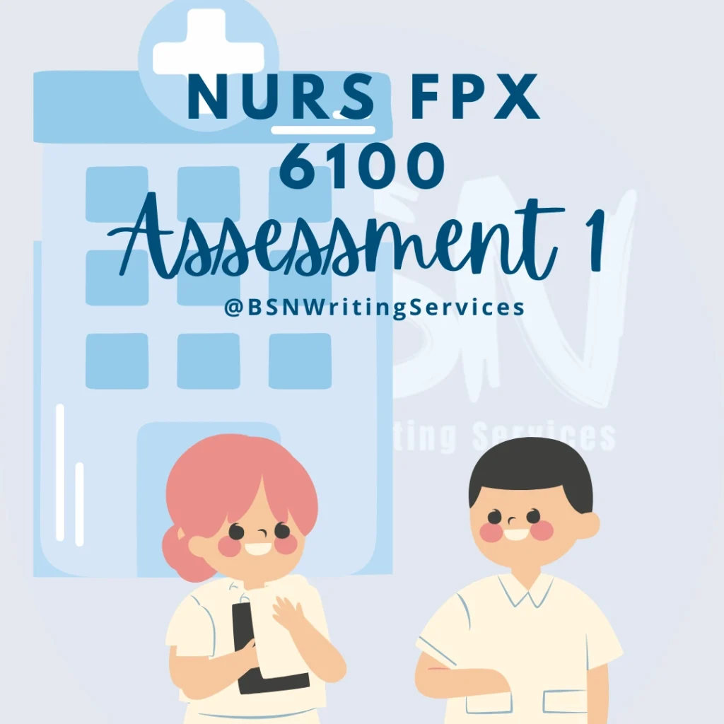 NURS FPX 6100 Assessment 1
